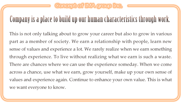 Company is a place to build up our human characteristics through work.
